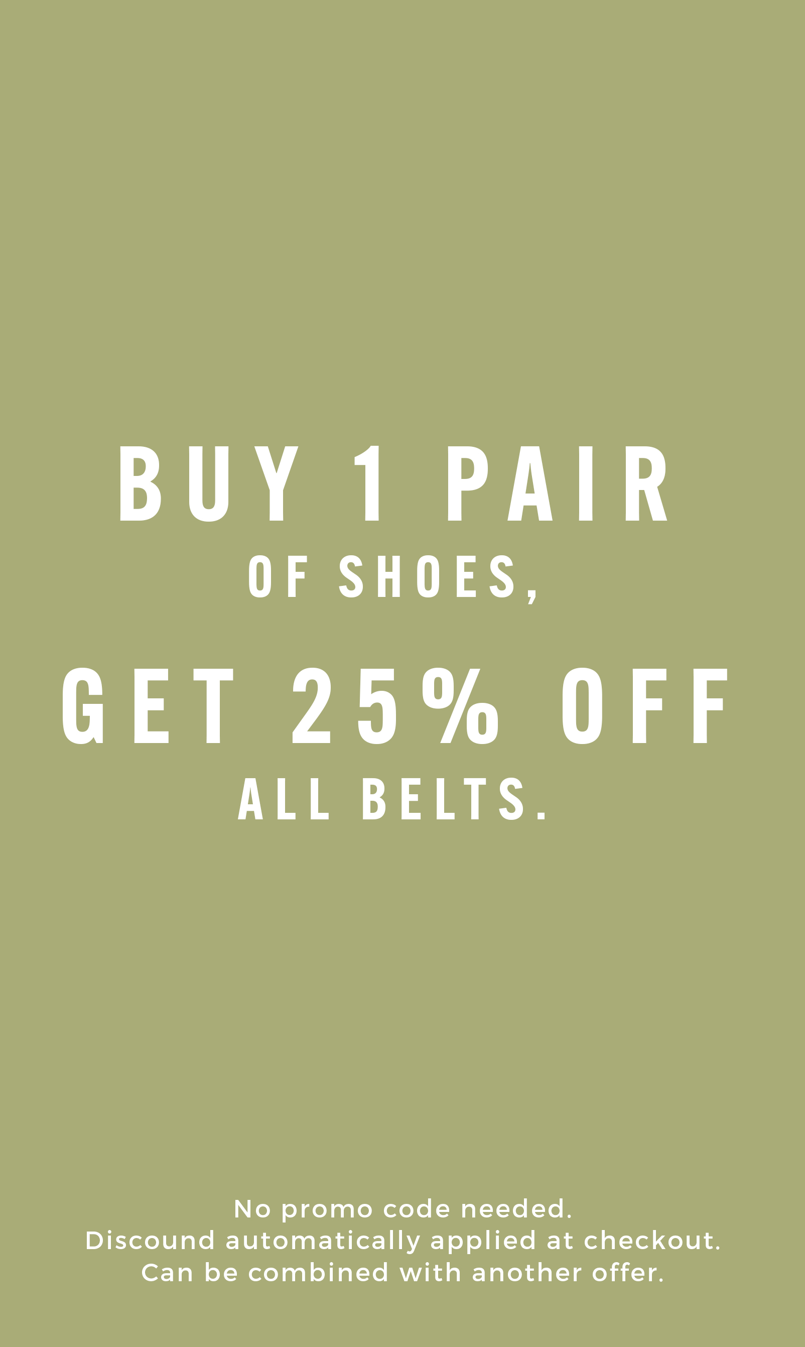 Men's Belts category. Buy 1 pair of shoes, get 25% off all belts. No promo code needed. The image features a few Florsheim belts in a variety of colors. 